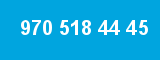 970 518 44 45 970 518 44 45